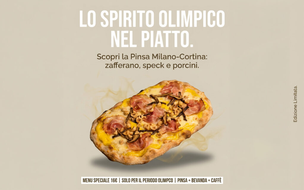 In occasione delle Olimpiadi Invernali Milano-Cortina 2026, Un’Altra Pasta celebra lo spirito sportivo italiano con una creazione inedita: la Pinsa “Milano-Cortina”. Una base bianca con sola mozzarella, avvolta da una crema di zafferano (panna, mascarpone e zafferano), impreziosita da speck, porcini e granella di nocciole. Un mix di sapori che racconta l’incontro tra tradizione e gusto contemporaneo.